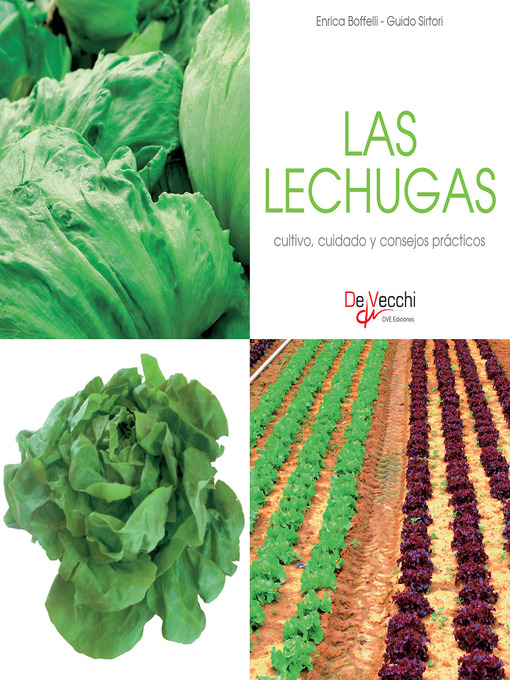 Title details for Las lechugas--cultivo, cuidado y condejos prácticos by Enrica Boffelli - Available